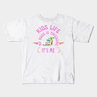 Who is the boss Kids Kids T-Shirt